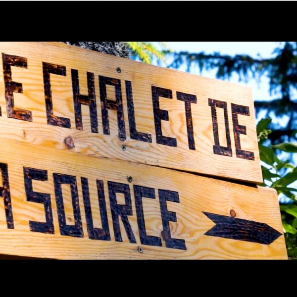 Le chalet de la Source.
